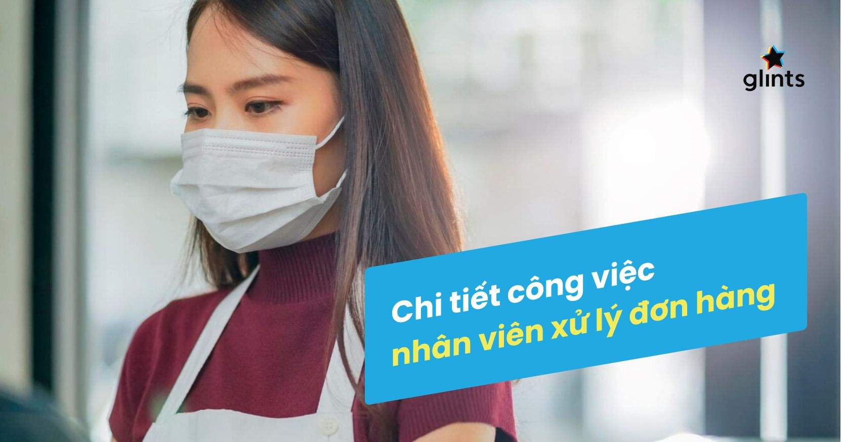 Nhân Viên Xử Lý Đơn Hàng: Mô Tả Công Việc, Mức Lương, Triển Vọng Nghề Nghiệp