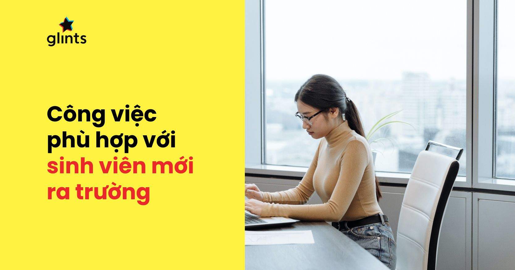 Những Công Việc Phù Hợp Với Sinh Viên Mới Ra Trường Không Có Kinh Nghiệm
