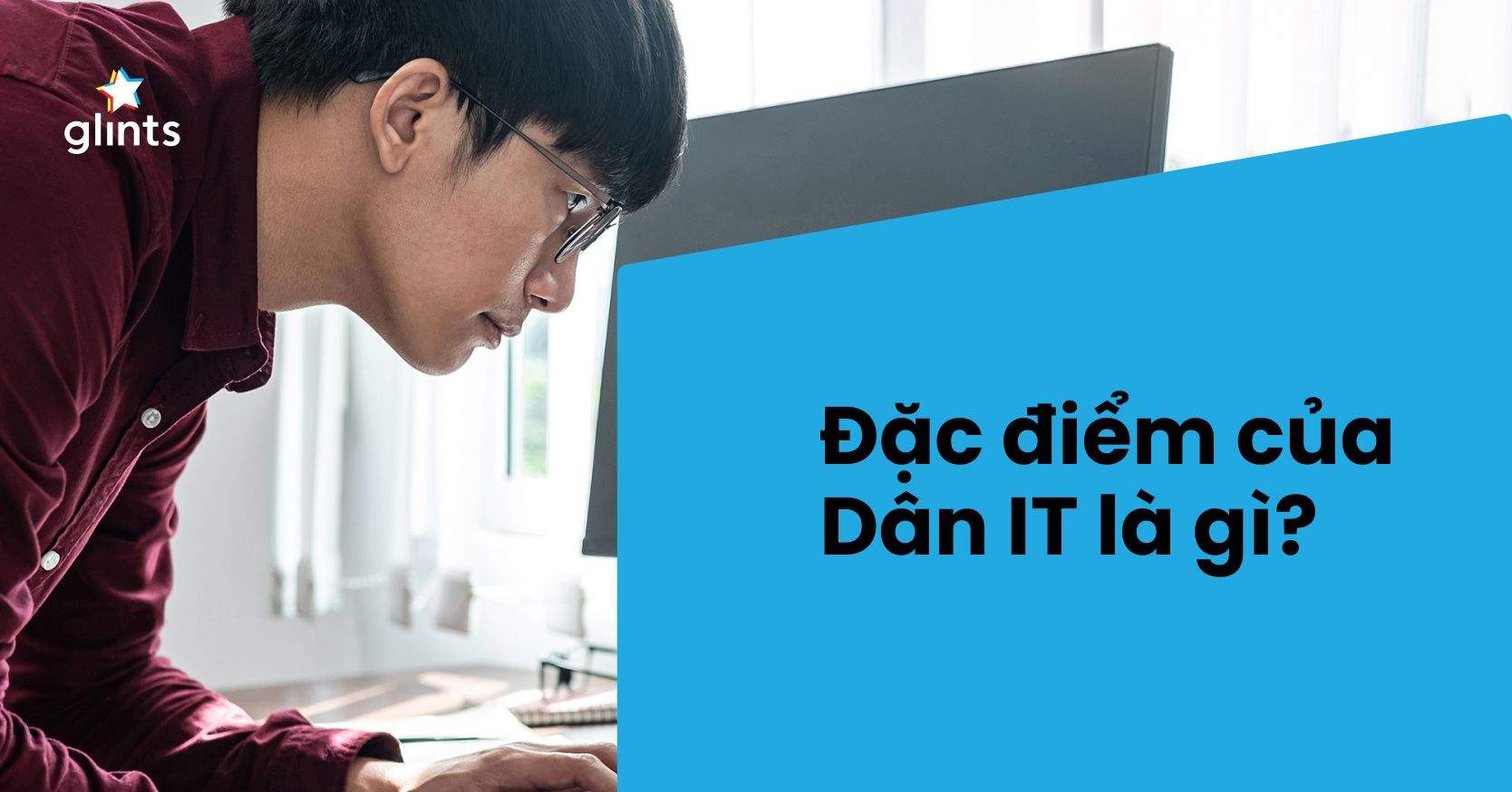 Những Đặc Điểm Giúp Bạn Nhìn Là Biết Ngay Dân IT Chính Hiệu