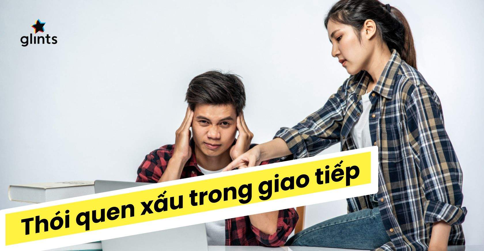 Những Thói Quen Xấu Trong Giao Tiếp Và Cách Khắc Phục