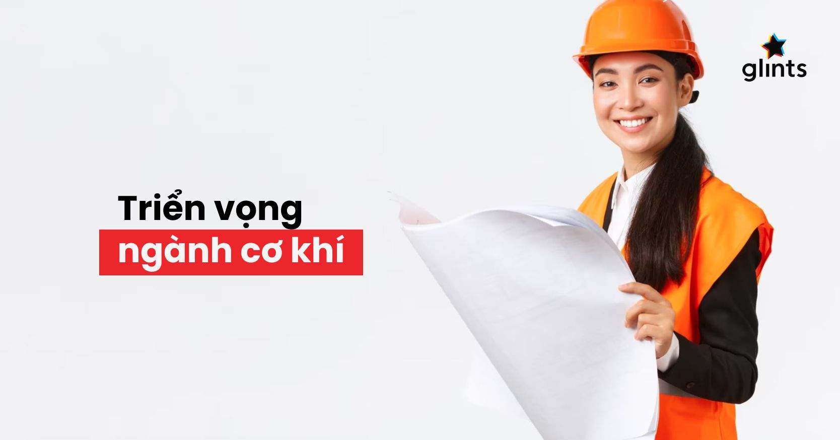 Những Thông Tin Bạn Cần Biết Về Ngành Cơ Khí