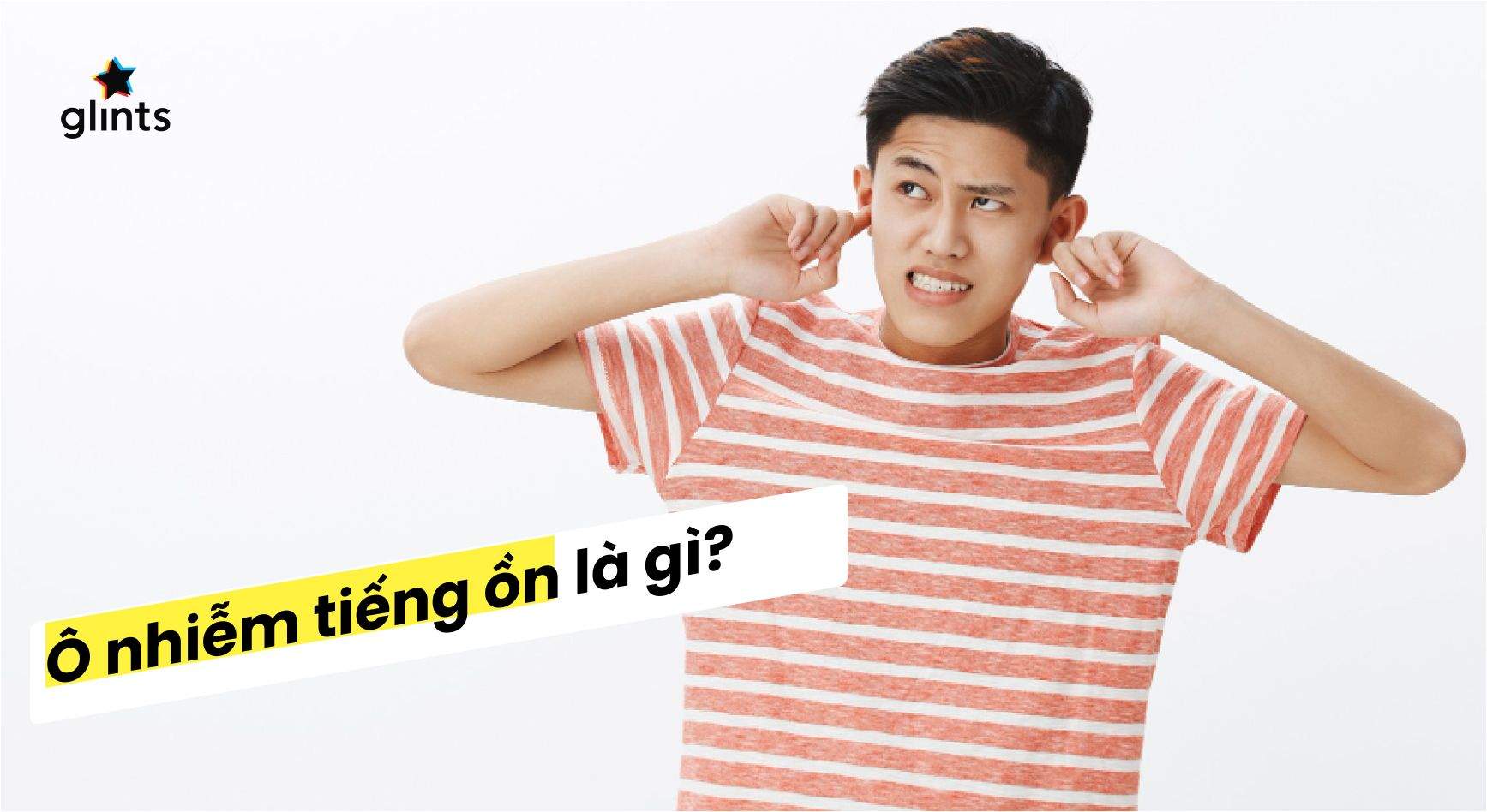 Ô Nhiễm Tiếng Ồn Là Gì? Cách Phòng Tránh Ô Nhiễm Tiếng Ồn Tại Nơi Làm Việc
