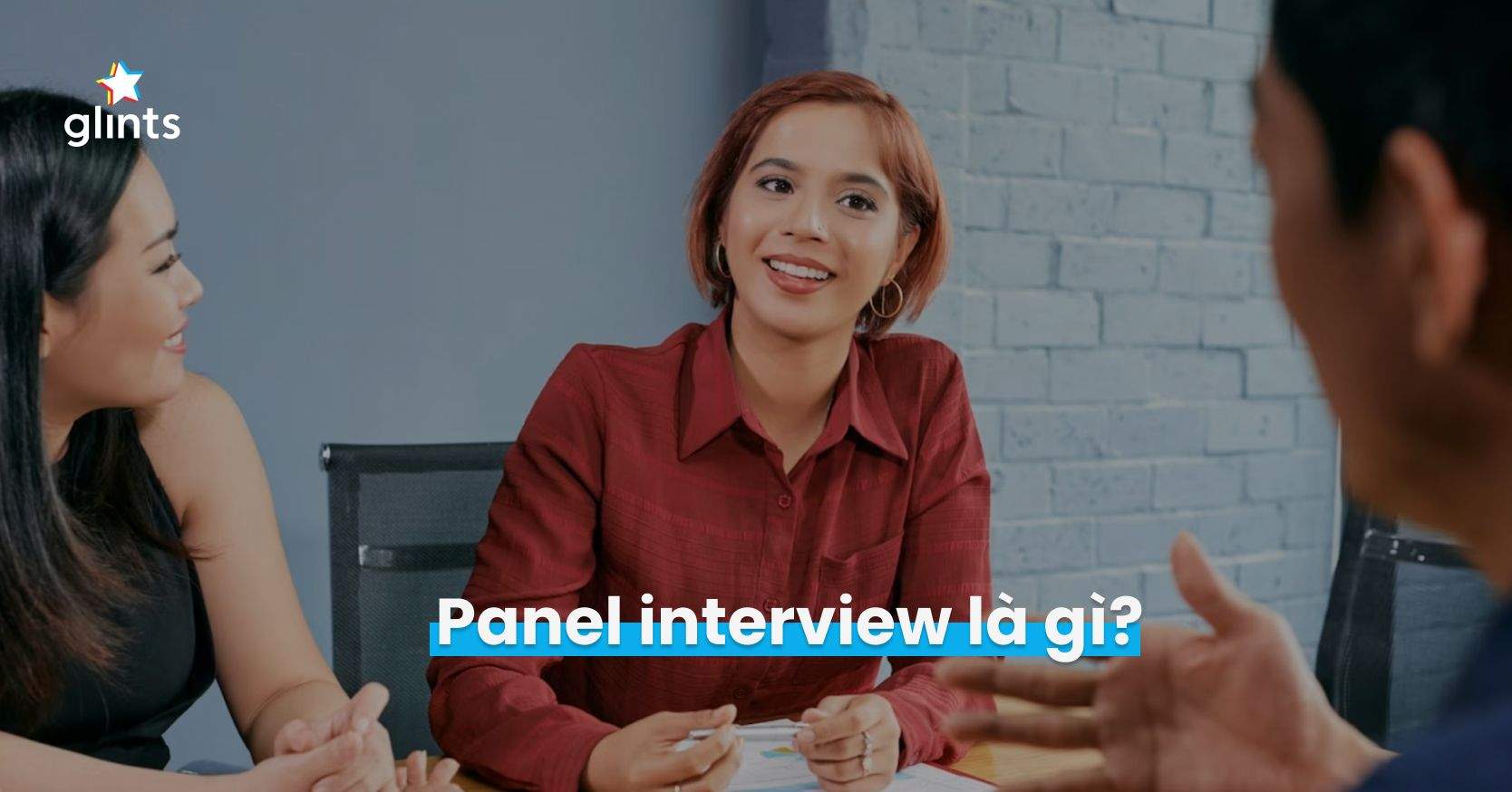 Panel Interview Là Gì? Tips Giúp Bạn Vượt Qua Panel Interview Cực Hữu Ích