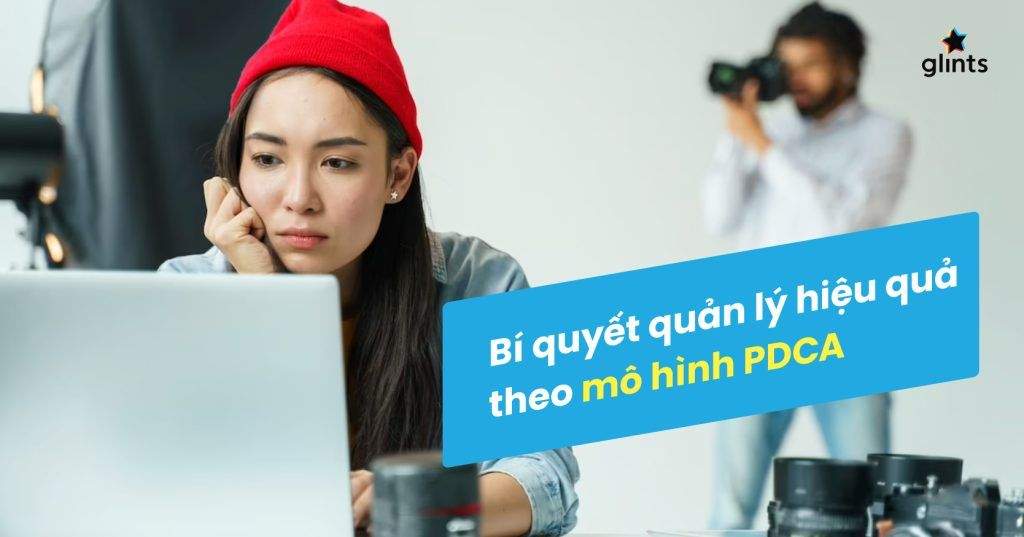 PDCA Là Gì? Bí Quyết Quản Lý Hiệu Quả Theo Chu Trình PDCA 4 pdca la gi bi quyet quan ly hieu qua theo chu trinh pdca 65c8b593b62bf