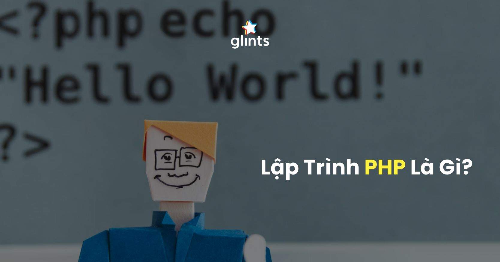 PHP Là Gì? Giới Thiệu Về Ngôn Ngữ Lập Trình PHP Newbie Cần Biết