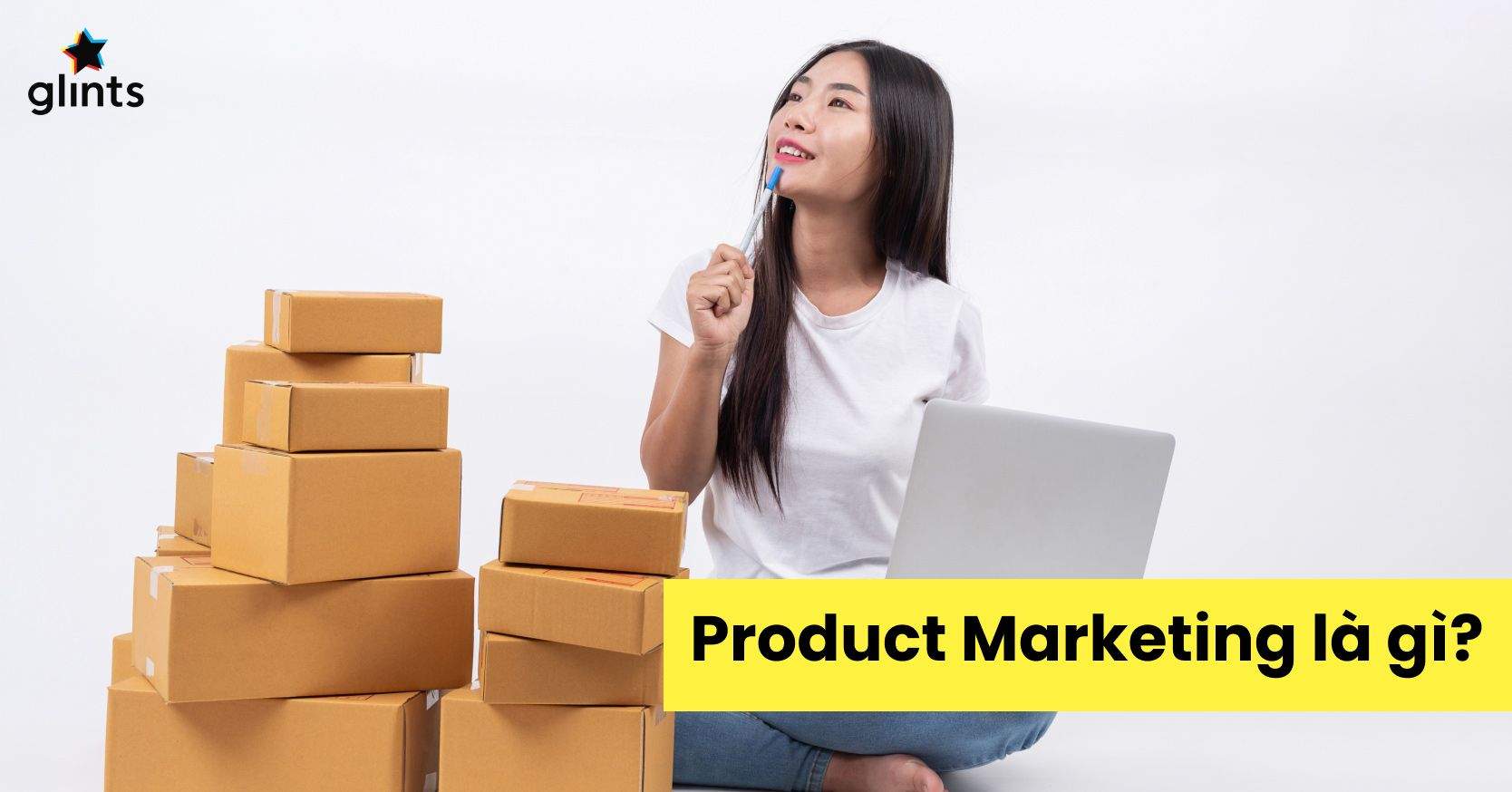 Product Marketing Là Gì? Vai Trò Của Product Marketing