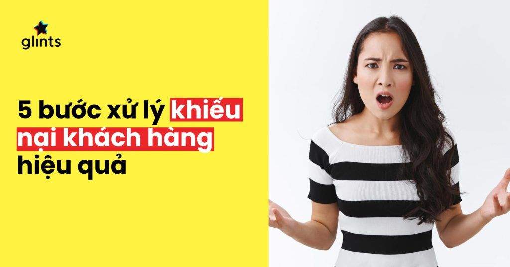 Quy Trình 5 Bước Xử Lý Khiếu Nại Khách Hàng Hiệu Quả 4 quy trinh 5 buoc xu ly khieu nai khach hang hieu qua 65c8add6587e6