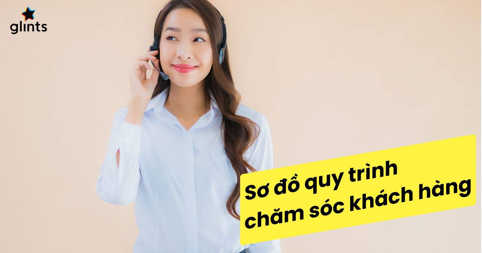Quy Trình Chăm Sóc Khách Hàng Chuẩn Nhất 2023