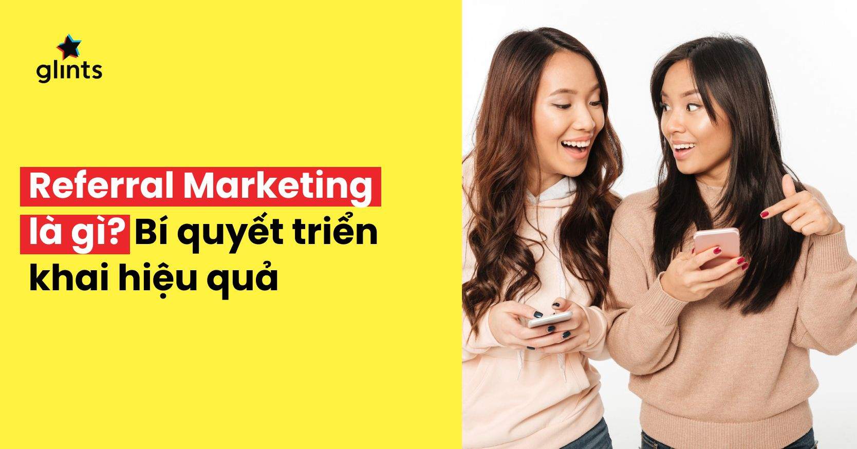 Referral Marketing Là Gì? Bí Quyết Triển Khai Referral Marketing Hiệu Quả