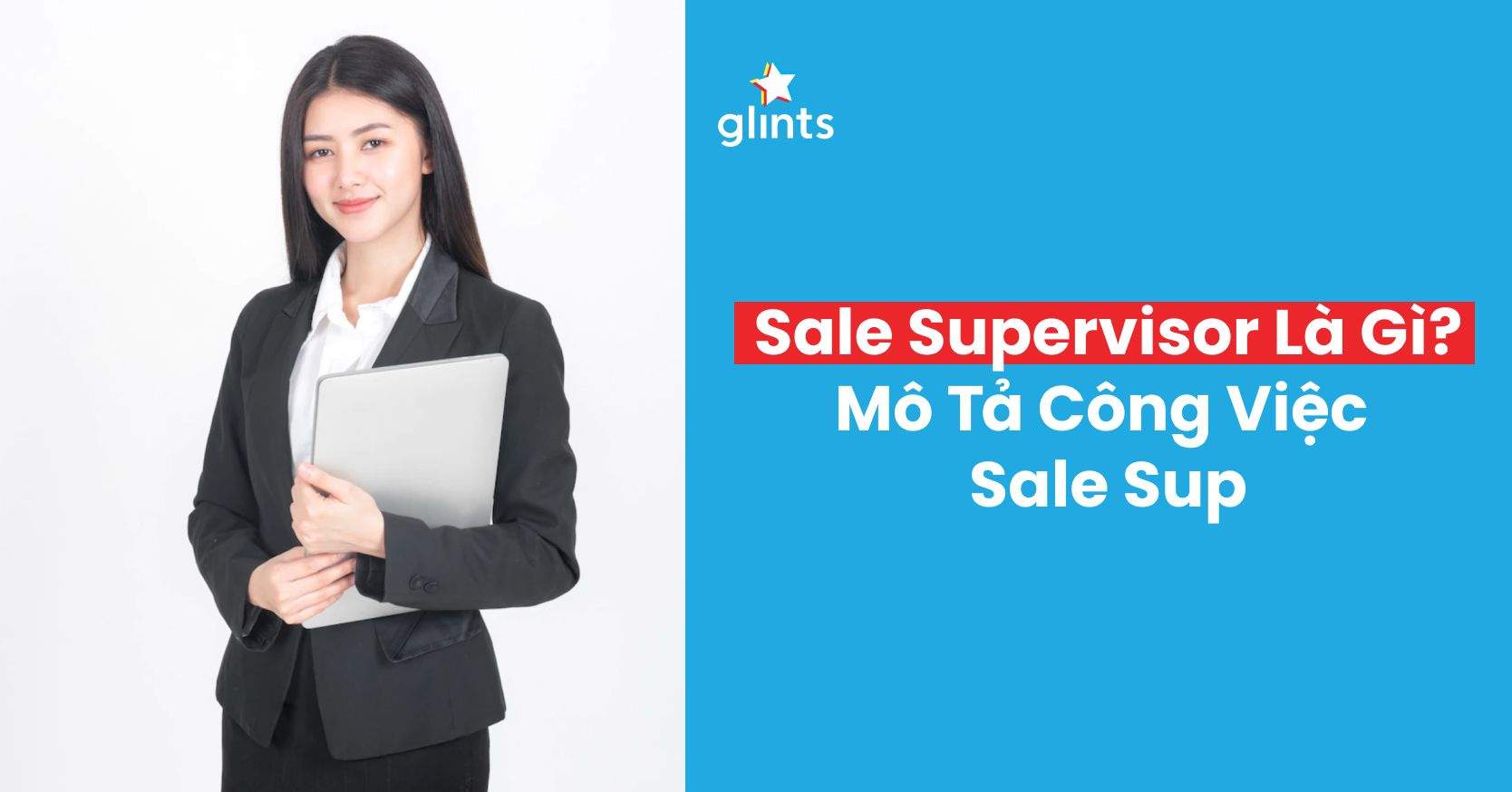 Sales Supervisor Là Gì? Mô Tả Công Việc Sale Sup Là Làm Gì