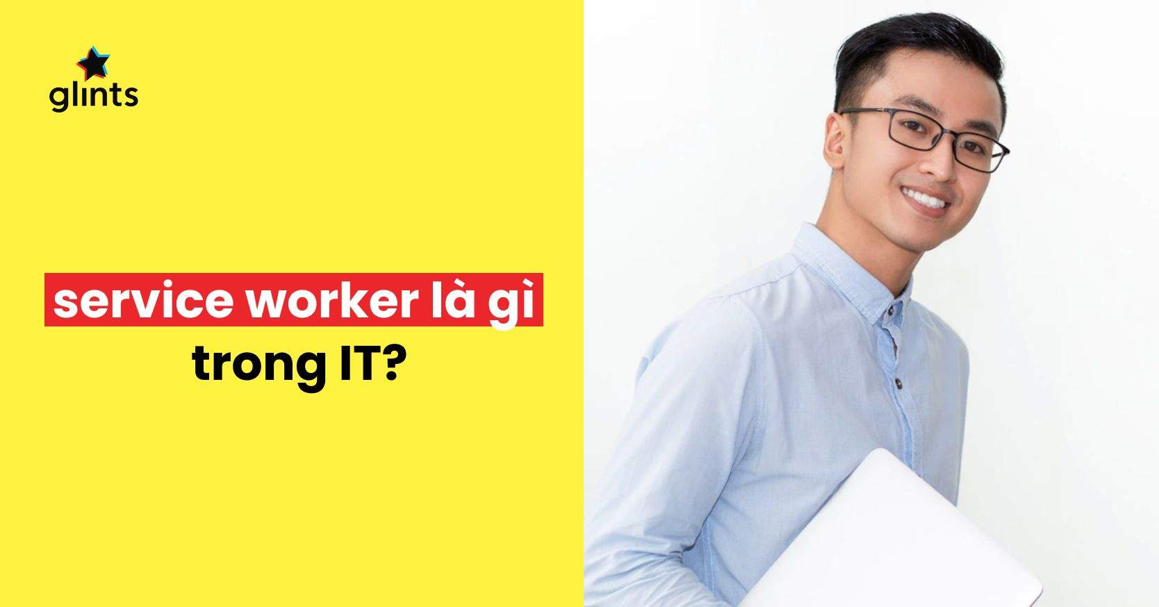 Service Worker Là Gì? Các Chú Ý Khi Làm Việc Với Service Worker
