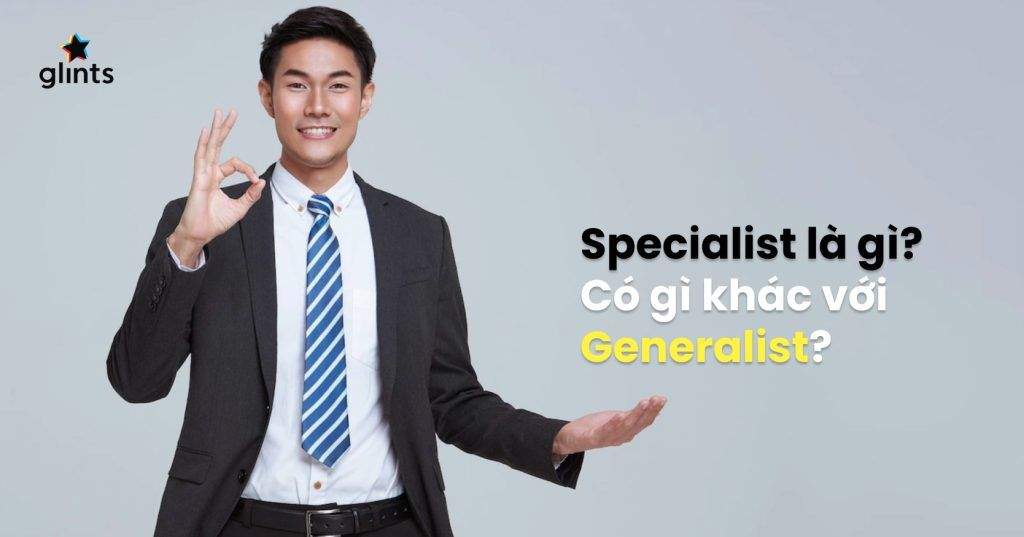 specialist la gi phan biet executive va specialist 65c8260dd0871