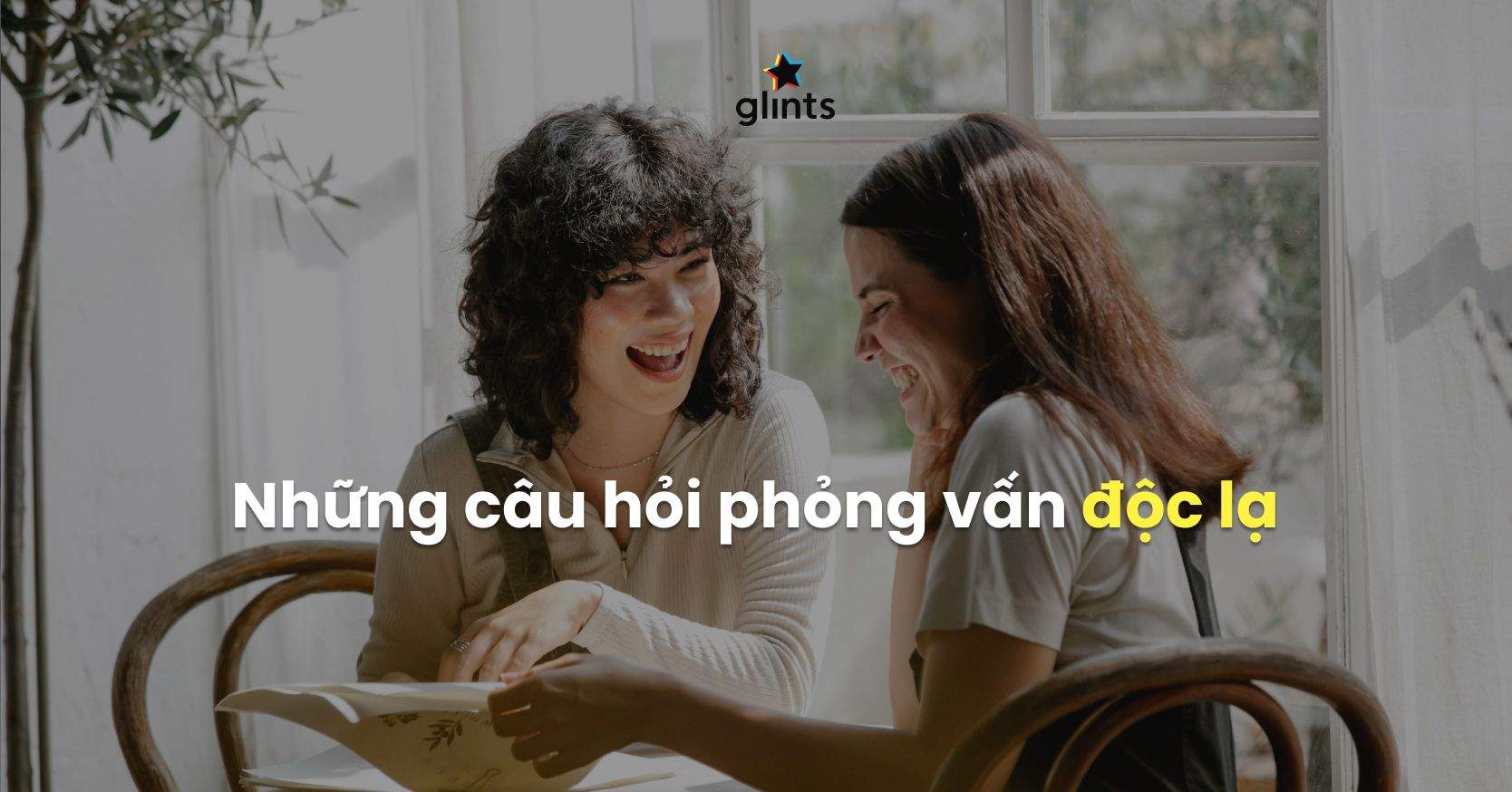 Té Ngửa Với 10 Câu Hỏi Phỏng Vấn Thú Vị, Độc Lạ Từ Các Công Ty Lớn 