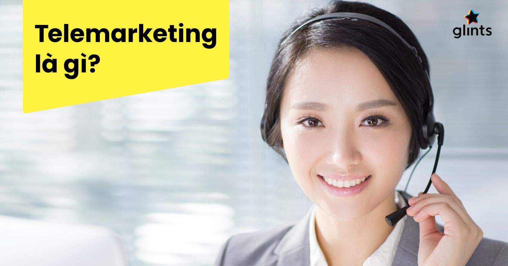 Telemarketing Là Gì? Mô Tả Công Việc Của Telemarketing Chi Tiết
