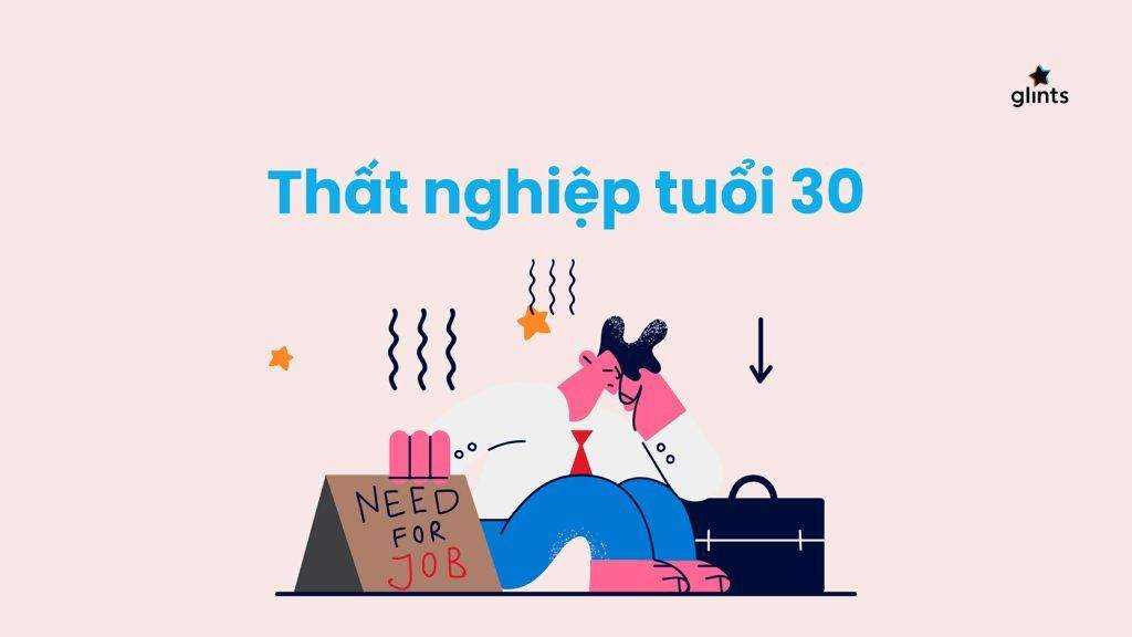 Thất Nghiệp Tuổi 30 Đáng Sợ Như Thế Nào Và Làm Sao Để Vượt Qua 3 that nghiep tuoi 30 dang so nhu the nao va lam sao de vuot qua 65c826ac9f57f
