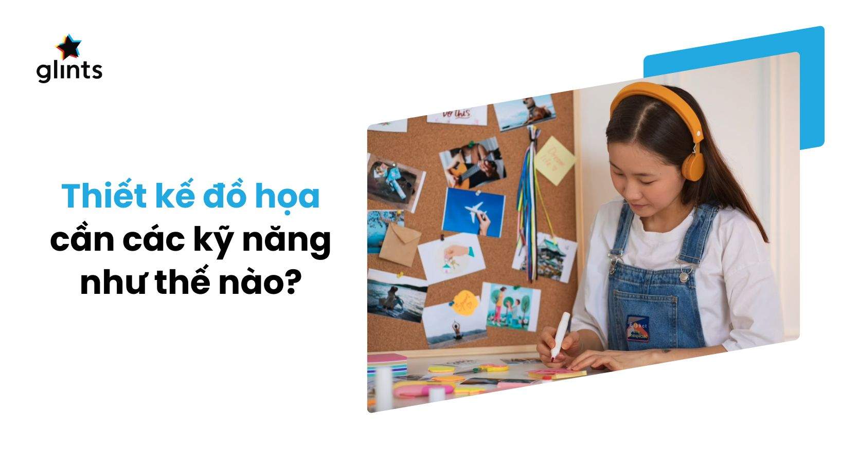 Thiết Kế Đồ Họa Cần Những Kỹ Năng Gì? 10+ Cách “Nâng Trình” Thiết Kế Đồ Họa