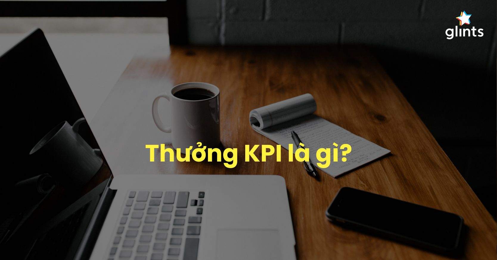 Thưởng KPI Là Gì? Chế Độ Thưởng KPI Cụ Thể Ra Sao? 