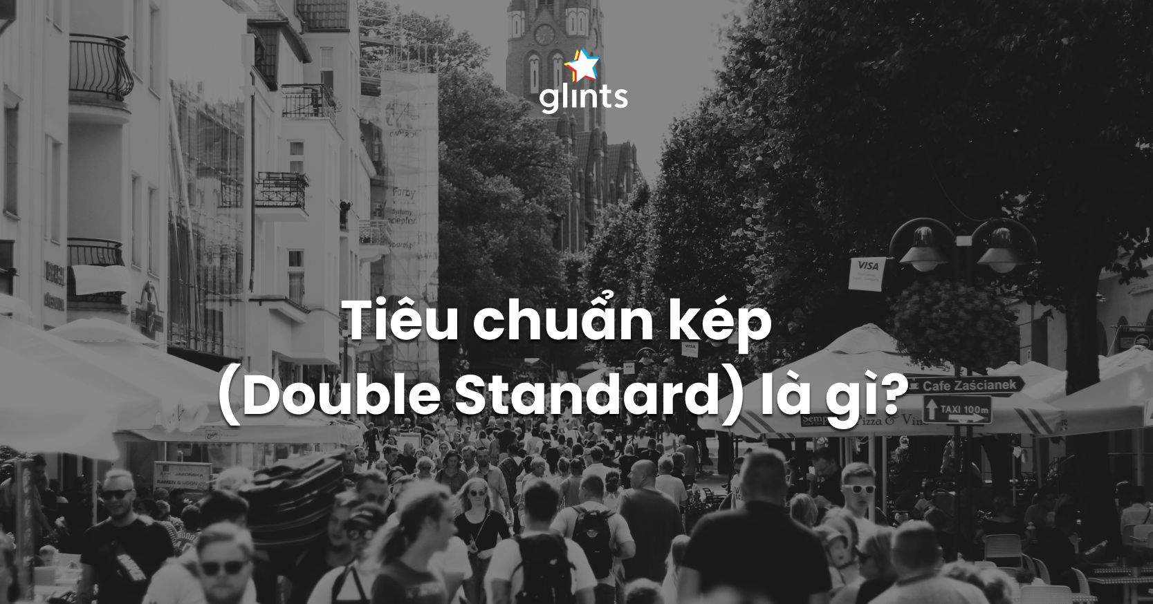 Tiêu Chuẩn Kép Là Gì? Cách Loại Bỏ Tiêu Chuẩn Kép Tại Nơi Làm Việc