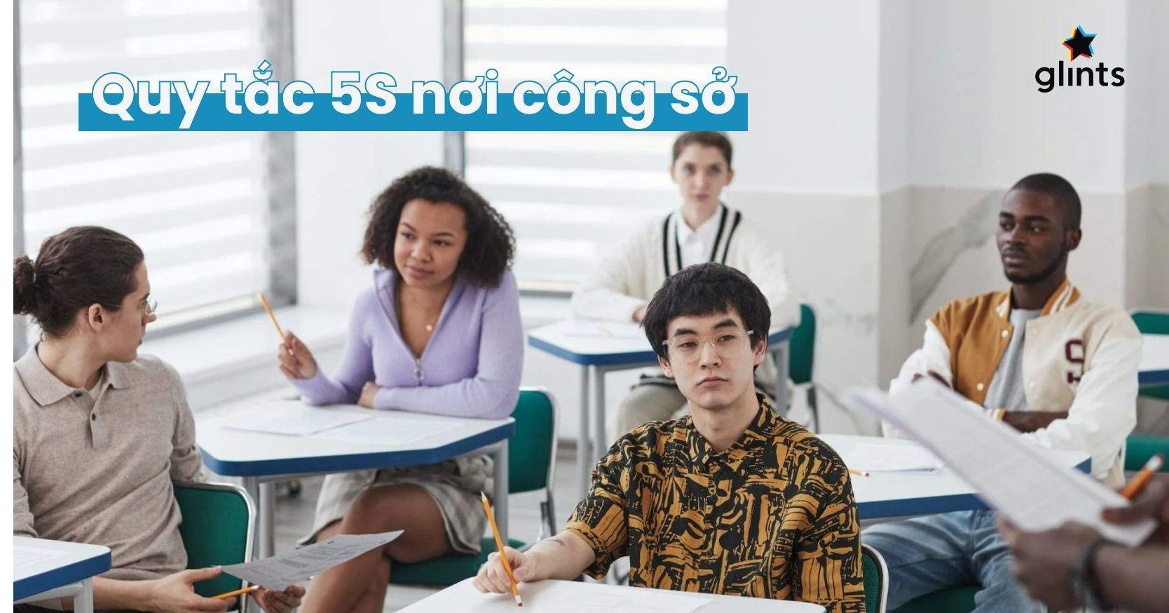 Tìm Hiểu Về Quy Tắc 5S Nơi Công Sở: Ứng Dụng Thế Nào Thì Hiệu Quả?