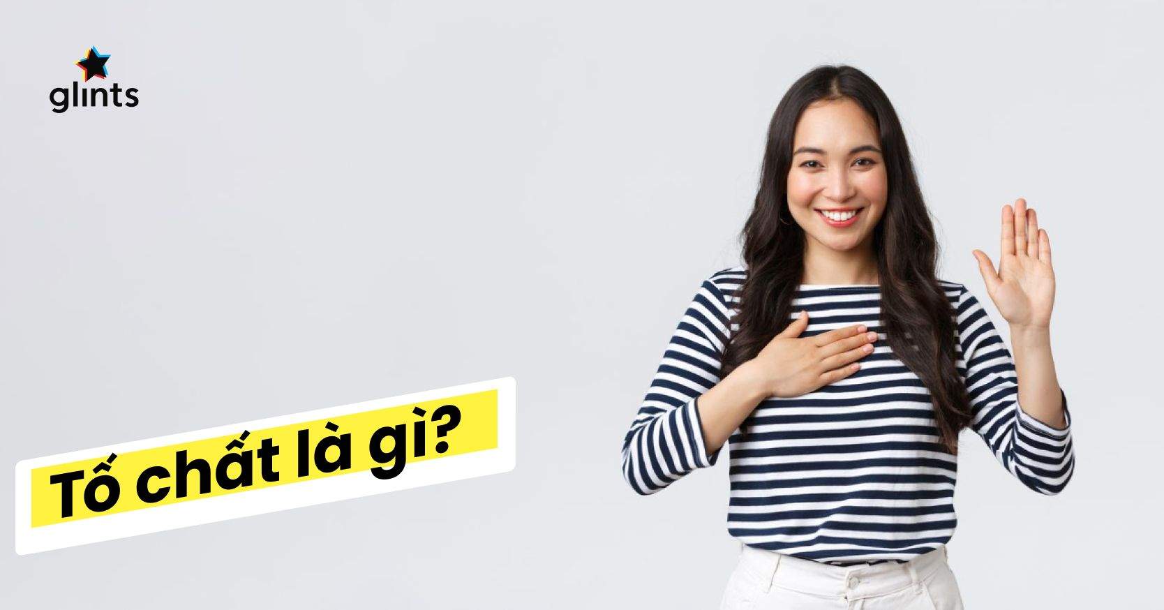 Tố Chất Là Gì? 15 Tố Chất Khiến Bạn Trở Nên Nổi Bật