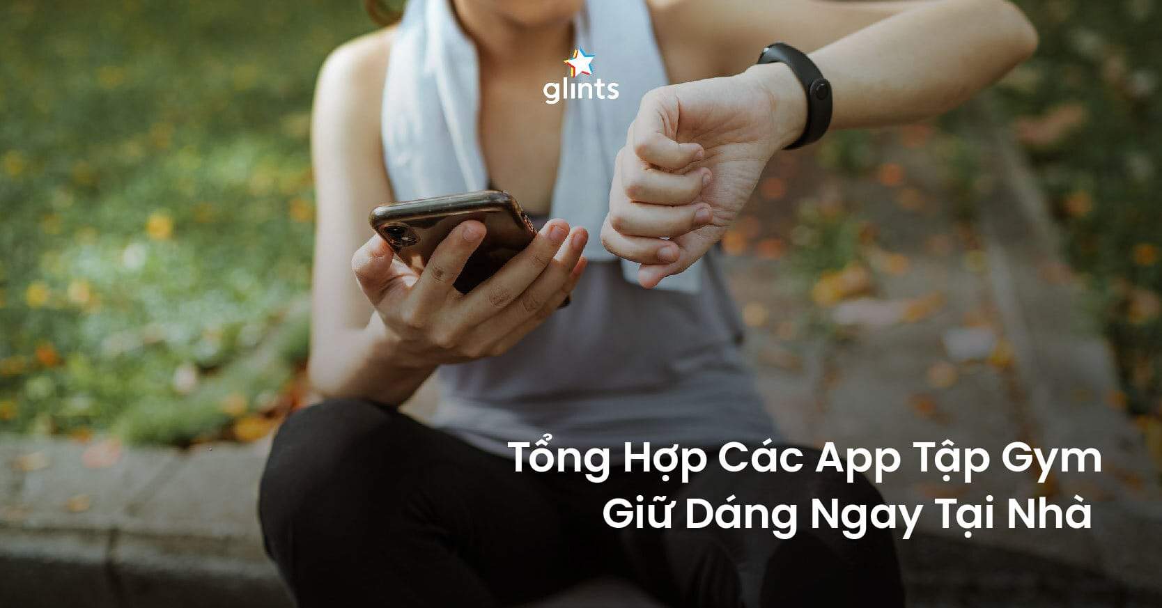 Tổng Hợp 15 App Tập Gym Giữ Dáng Ngay Tại Nhà