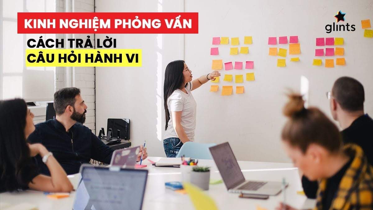 Tổng Hợp 40 Câu Hỏi Hành Vi Phổ Biến Trong Các Buổi Phỏng Vấn Bạn Cần Biết 9 những câu hỏi về kỹ năng làm việc nhóm