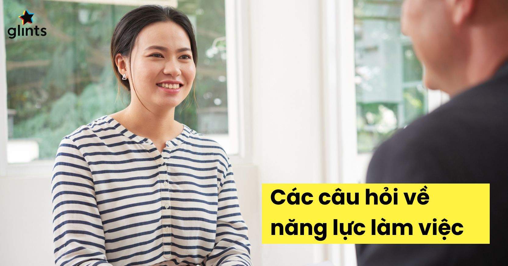 Tổng Hợp Các Câu hỏi Về Năng Lực Làm Việc Dành Cho Ứng Viên