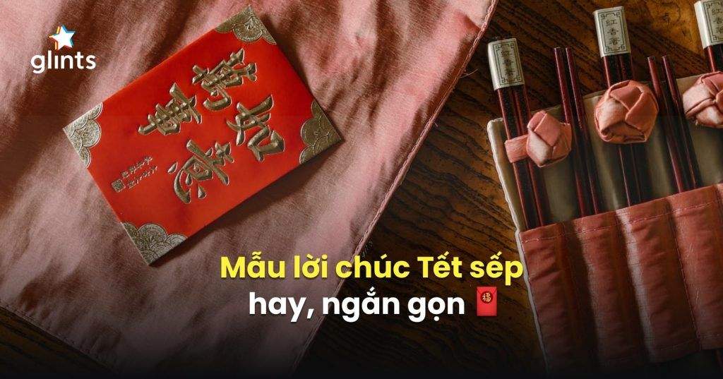 Tổng Hợp Những Câu Chúc Tết Sếp Hay, Ngắn Gọn Năm 2024 2 tong hop nhung cau chuc tet sep hay ngan gon nam 2024 65c95f07bf0c3