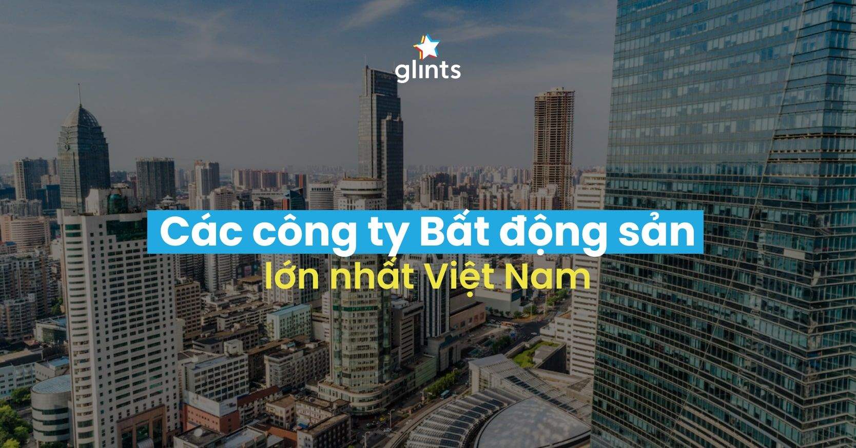Top 10 Các Công Ty Bất Động Sản Uy Tín Nhất Việt Nam