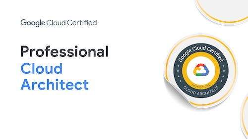Google Certified Professional Cloud Architect là chứng chỉ đặc biệt uy tín