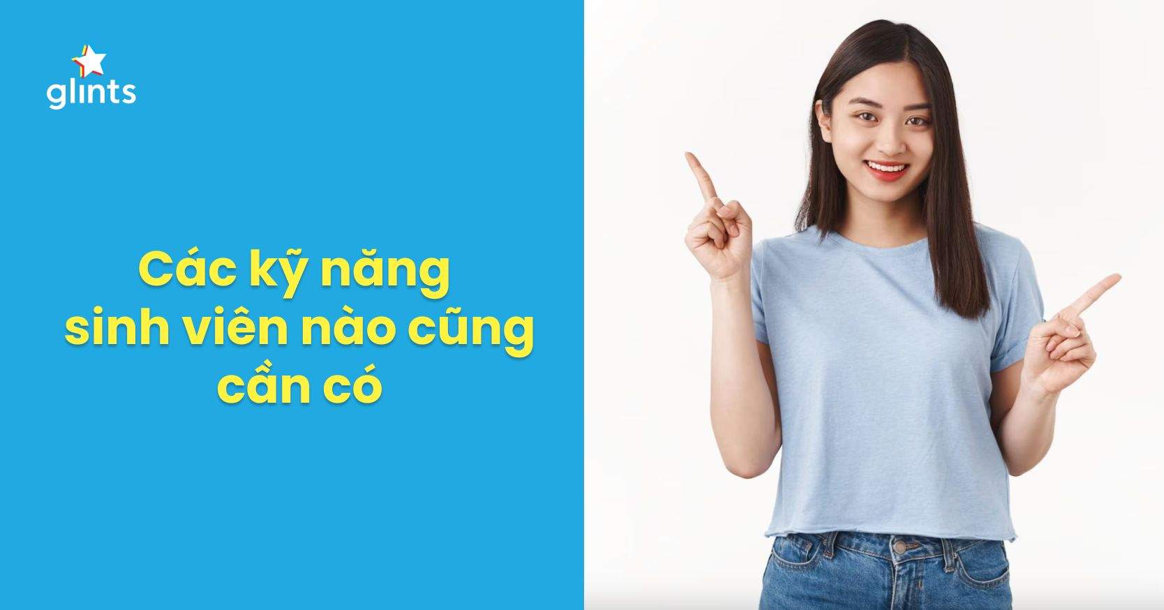 Top 10 Kỹ Năng Cần Thiết Cho Sinh Viên Mới Ra Trường Không Thể Thiếu