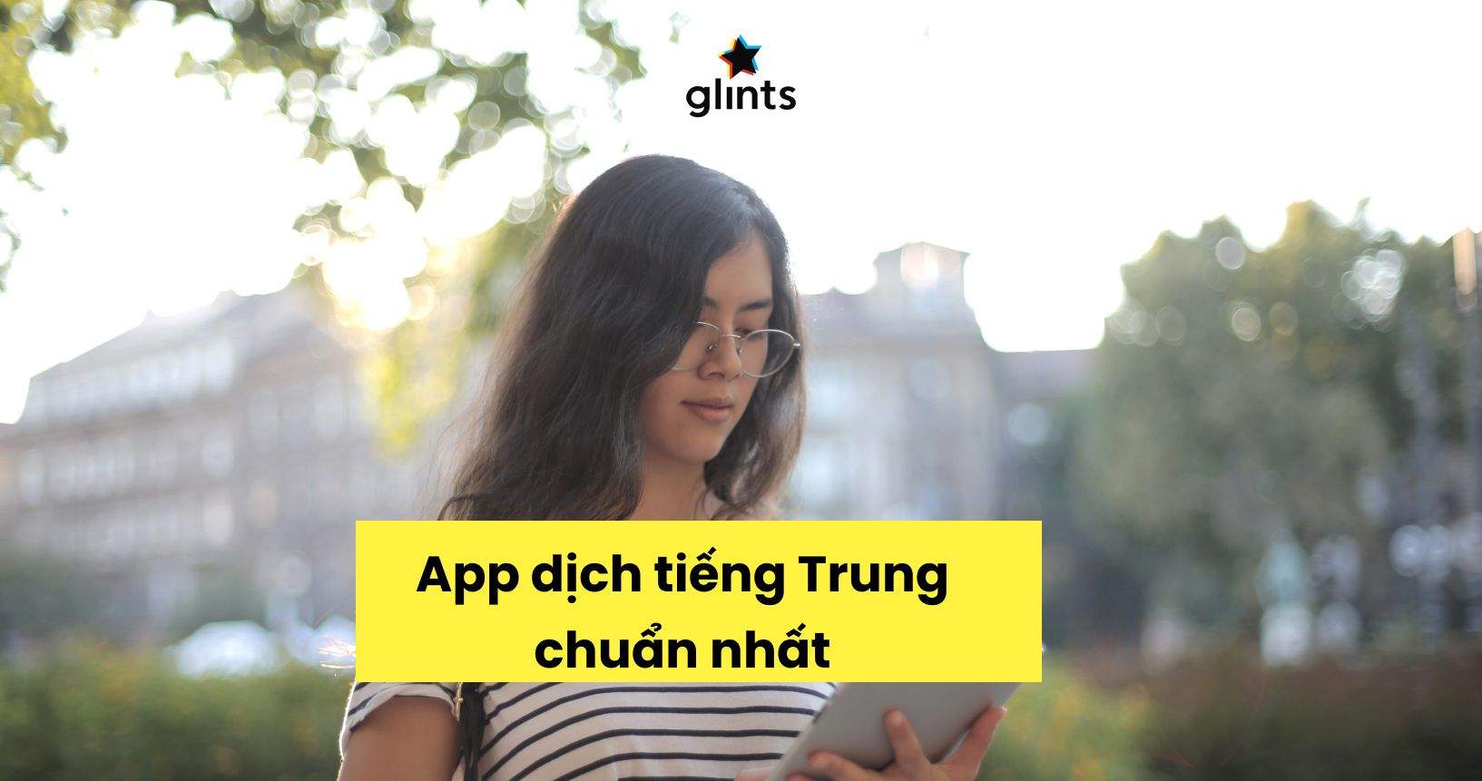 Top 10 Phần Mềm Dịch Từ Tiếng Trung Sang Tiếng Việt  