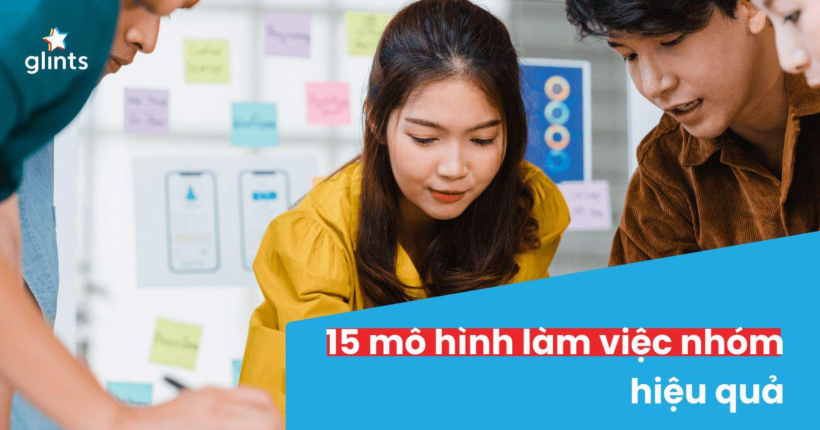 Top 15 Mô Hình Làm Việc Nhóm Hiệu Quả Cao