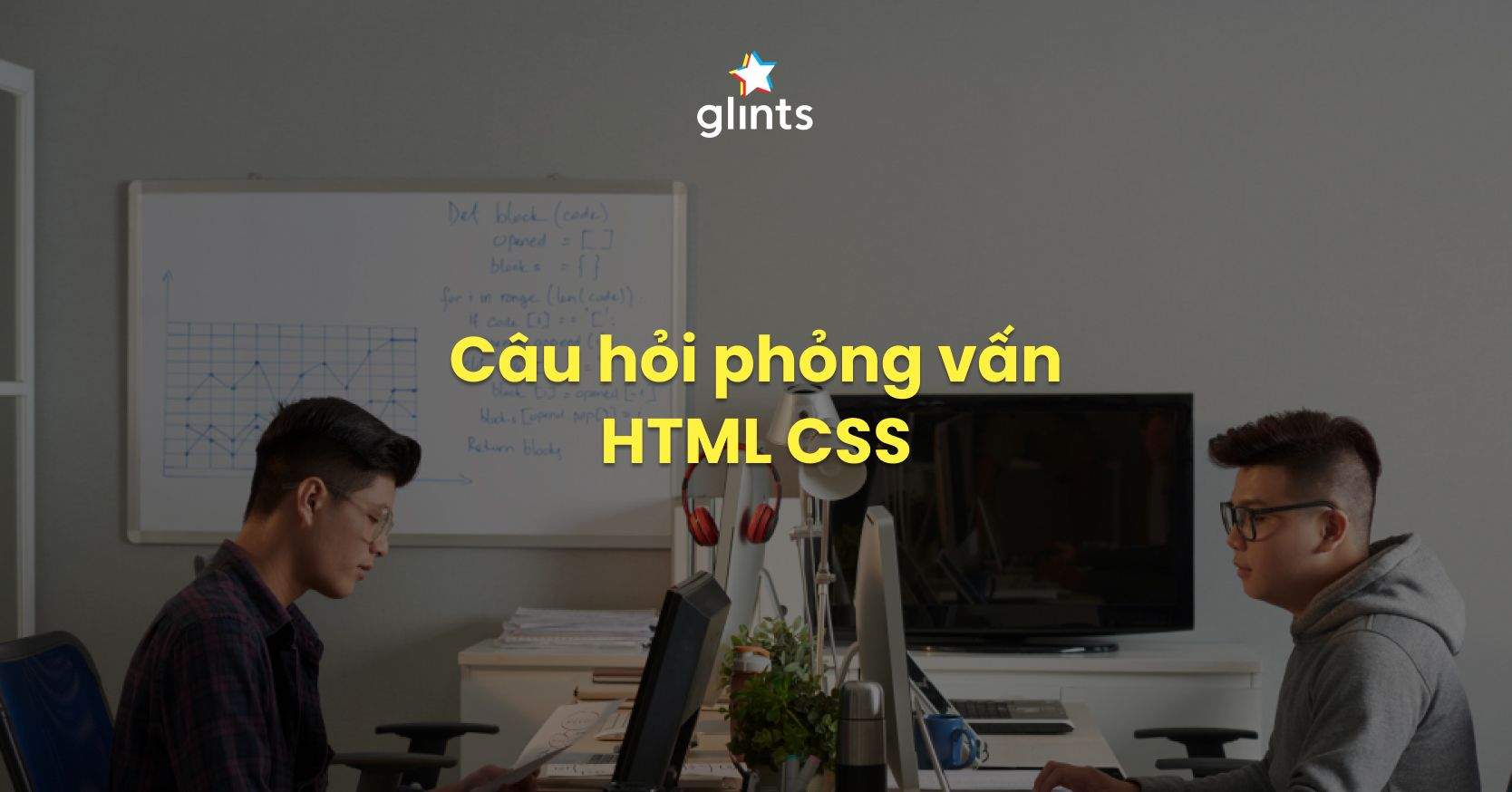 Top 20+ Câu Hỏi Phỏng Vấn HTML CSS Hay Gặp Nhất