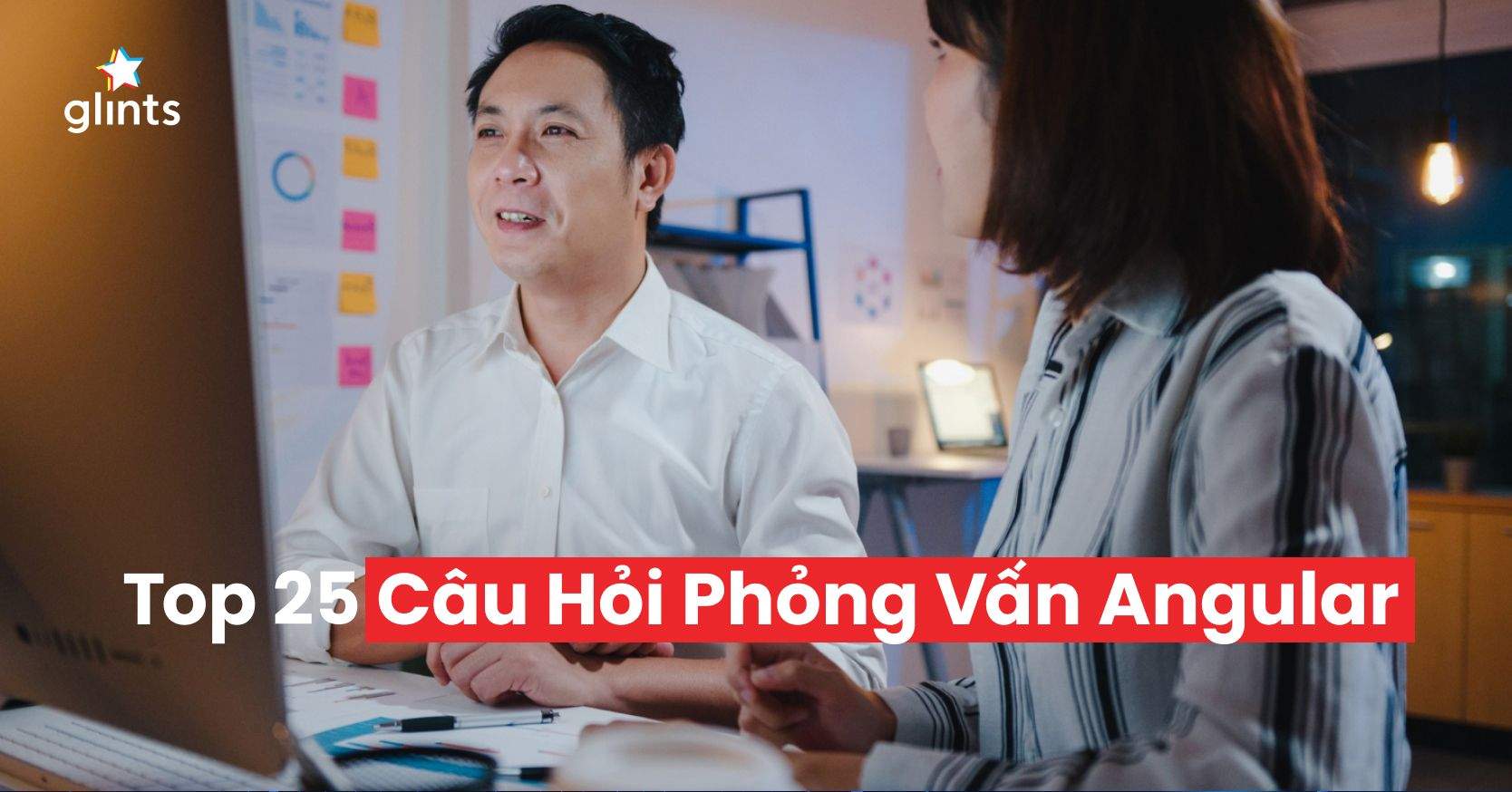 Top 25 Câu Hỏi Phỏng Vấn Angular Phổ Biến Nhất Và Gợi Ý Trả Lời