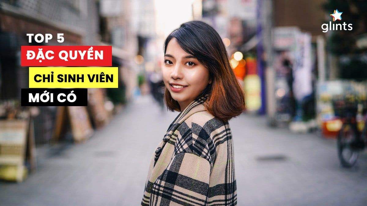 Top 5 đặc quyền sinh viên không nên lãng phí