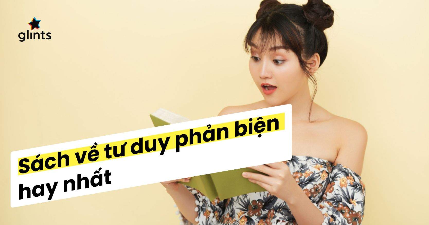 Top 7 Cuốn Sách Về Tư Duy Phản Biện Hay Nhất 