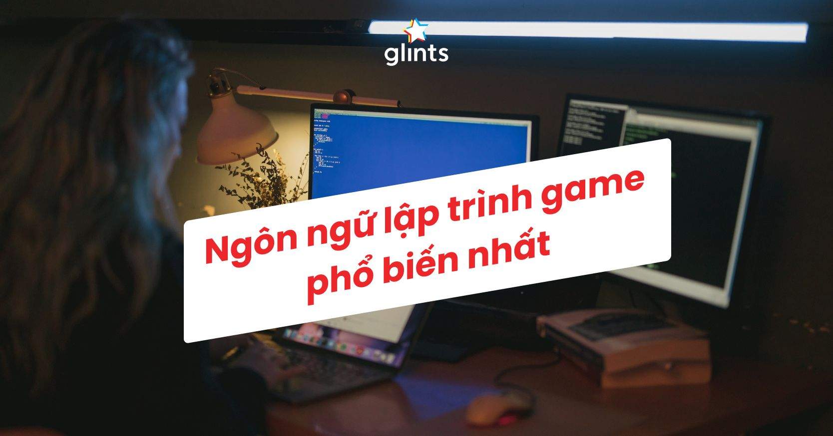 Top 7 ngôn ngữ lập trình game phổ biến nhất hiện nay
