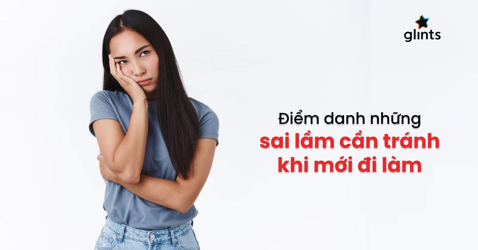 Top 9 Sai Lầm Cần Tránh Khi Mới Đi Làm: Bạn Đã Biết Chưa?