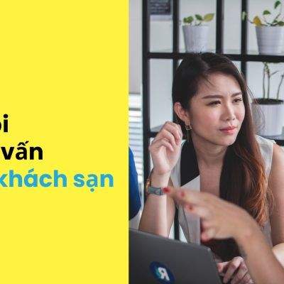 Top Các Câu Hỏi Phỏng Vấn Lễ Tân Khách Sạn Thường Gặp Nhất