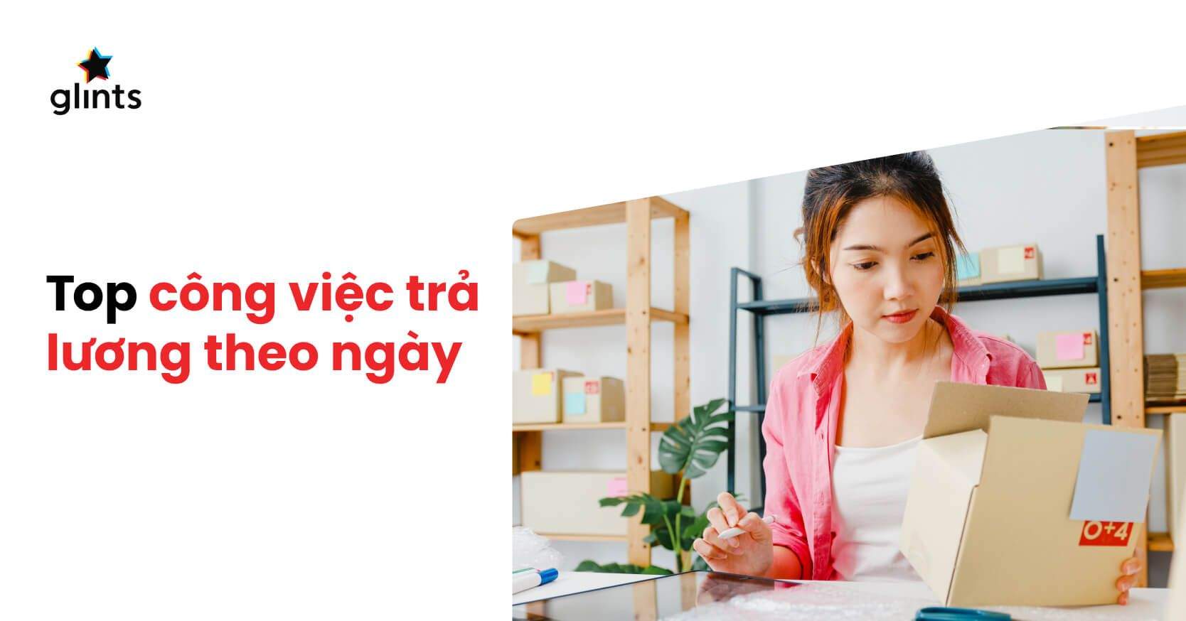 Top Các Công Việc Trả Lương Theo Ngày – Những Lưu Ý Khi Nhận Việc