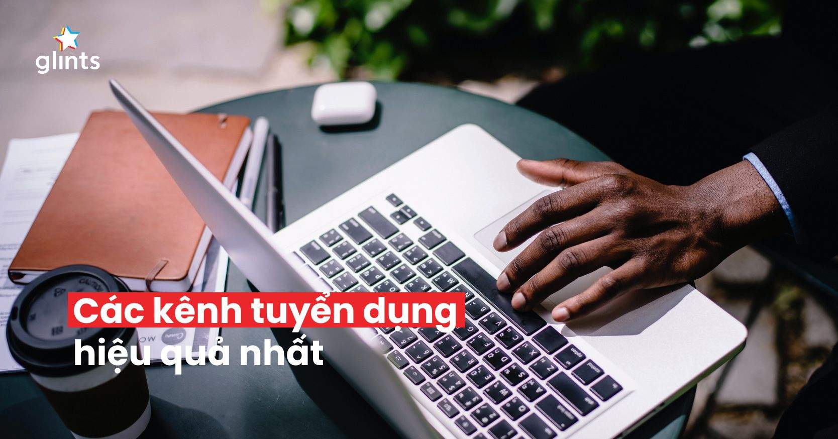 Top Các Trang Tuyển Dụng Hiệu Quả Nhất Hiện Nay Bạn Phải Biết