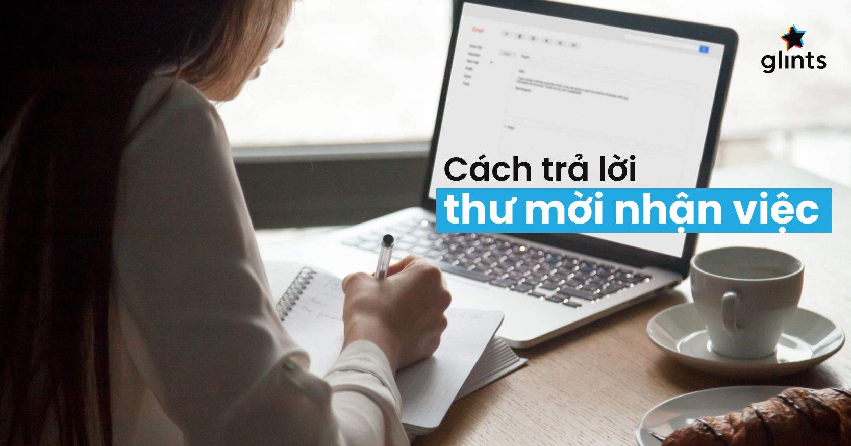 Trả Lời Thư Mời Nhận Việc Thế Nào Là Chuyên Nghiệp Và Hợp Lý?