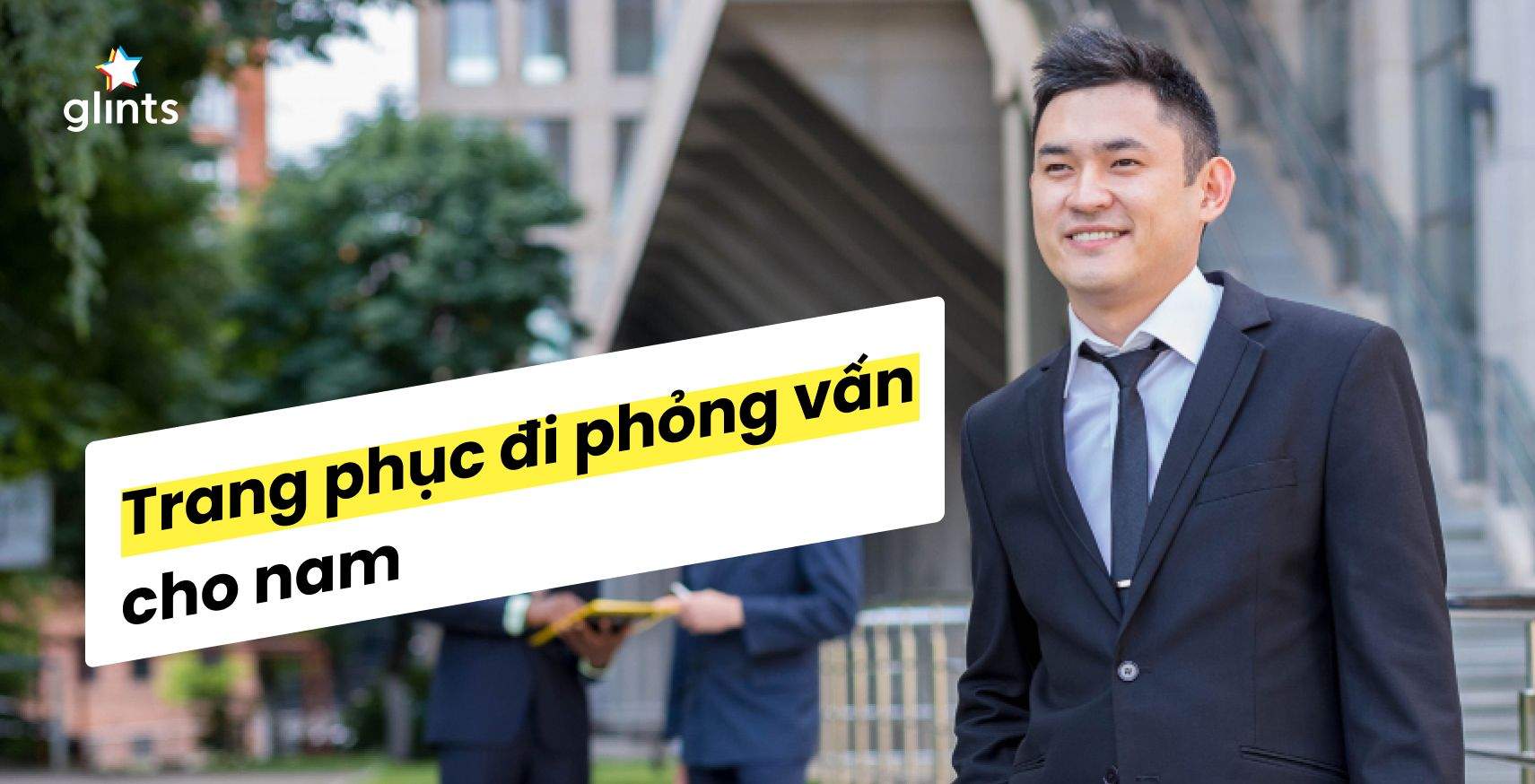 Trang Phục Đi Phỏng Vấn Cho Nam: Cách Mix Đồ Tinh Tế và Chuyên Nghiệp