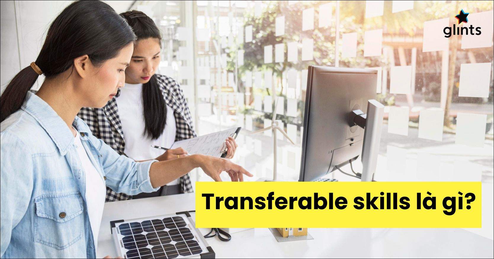 Transferable Skills Là Gì? Top Transferable Skills Nhà Tuyển Dụng Tìm Kiếm Ở Ứng Viên