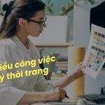 Trợ Lý Thiết Kế Thời Trang: Họ Là Ai? Công Việc Của Họ Là Gì? Ai Là Người Phù Hợp?