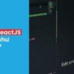 Tự Học ReactJS Cơ Bản – Các Khái Niệm Cần Nắm Rõ