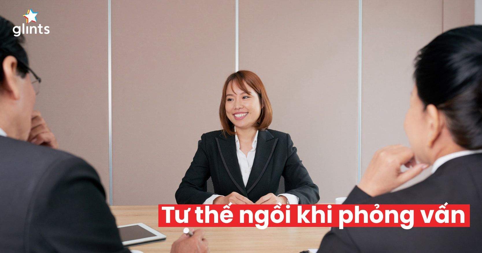 Tư Thế Ngồi Khi Phỏng Vấn Chuẩn Giúp “Ghi Điểm” Với Nhà Tuyển Dụng