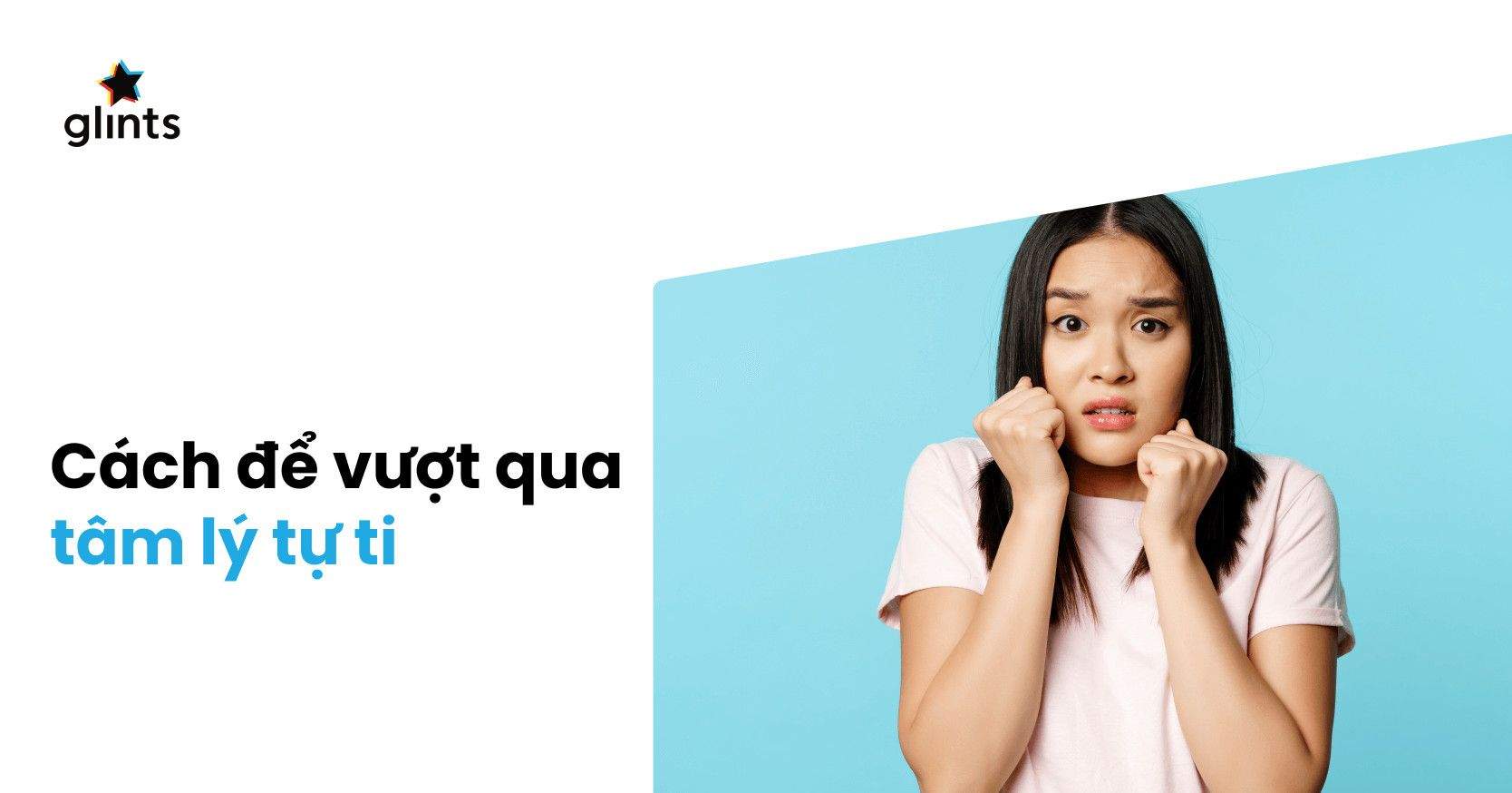 Tự Ti Là Gì? Vượt Qua Tâm Lý Tự Ti Để Trở Thành Phiên Bản Tốt Hơn
