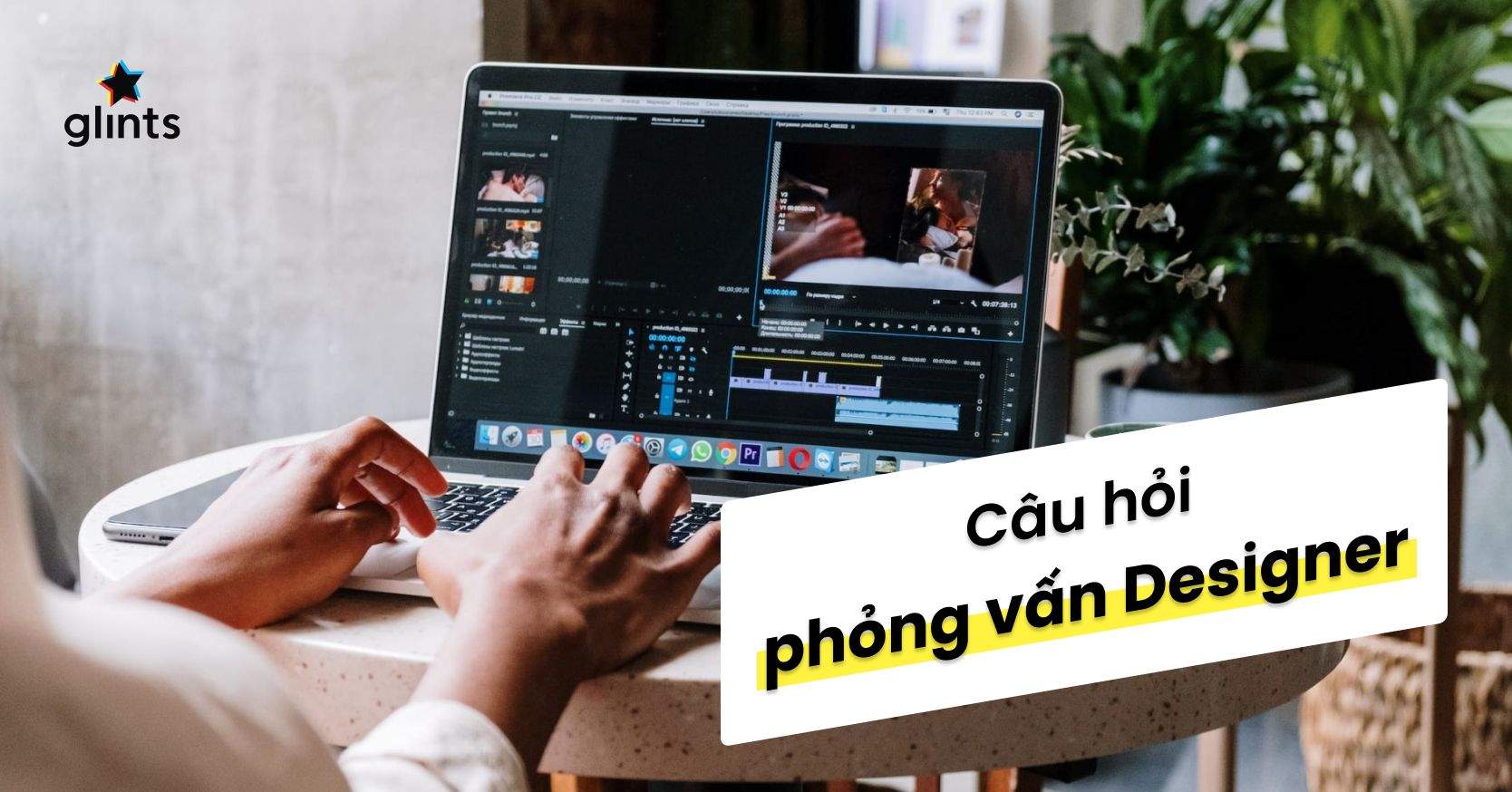 Tự Tin Vượt Qua Top 10 Câu Hỏi Phỏng Vấn Designer Hay Gặp Nhất